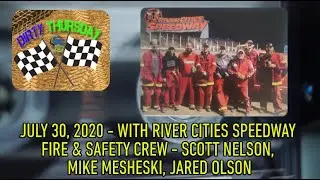 DIRTY THURSDAY - with River Cities Speedway&rsquo;s Fire & Safety Crew - 7-30-2020