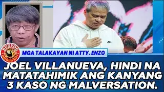 JOEL VILLANUEVA, HINDI NA MATATAHIMIK ANG KANYANG 3 KASO NG MALVERSATION.