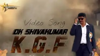 KGF 2 SONG/ DK SHIVAKUMAR VERSION / TOOFAN VIDEO SONG