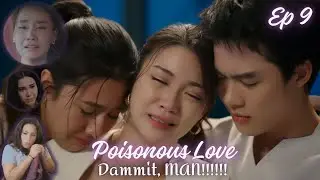 REUPLOAD| Ugggh! Why can't you just let them be!!!  |Poisonous Love|  พิษรัก |Episode 9| Reaction