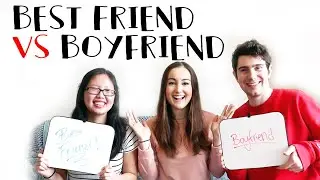 Best Friend vs Boyfriend - Who Knows Me Better?!