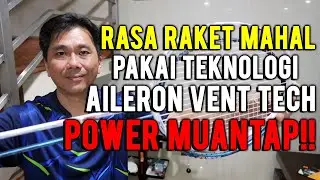 CAKEP RAKETNYA, RASA RAKET MAHAL!! DGN AILERON VENT TECHNOLOGY.. POWER MUANTAP!!