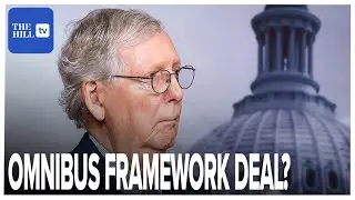 Lawmakers Reach Deal On Framework For Omnibus Spending Package
