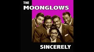 Sincerely-  Harvey Fuqua and The Moonglows