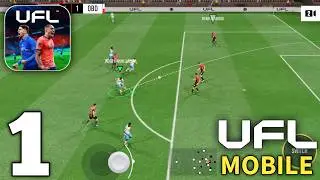 UFL Football Game 2026 Mobile Gameplay Walkthrough Part 1 (Android/iOS)