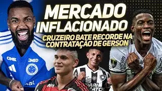 🏆CRUZEIRO BATE RECORDE DE GASTO NA CONTRATAÇÃO DE GERSON: 169 MILHÕES | MERCADO DA BOLA INFLACIONADO