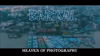 Barisal// Barishal cinematic view. Barishal.Heaven of photography& videography ..Barisal