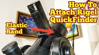 How To Attach Rigel QuickFinder To Your Telescopes With Only One Device