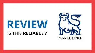 MERRILL LYNCH : Test & Review in 2024 (Is this reliable? Benefits, Cons, Score..)