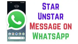 How to Star / Unstar A Message on WhatsApp | How to star or unstar a message