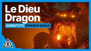 GUIDE-TUTO DEMON'S SOULS (PS5) &dagger; Battre Le Dieu Dragon facilement &dagger; FR