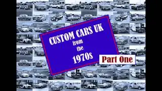 CUSTOM CARS UK FROM THE 1970s