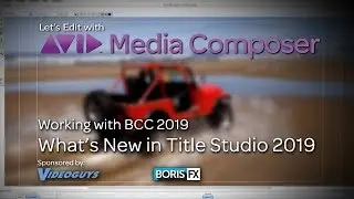 Let's Edit with Media Composer - What's new in Title Studio 2019