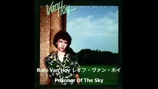 Rafe Van Hoy レイフ・ヴァン・ホイ Prisoner Of The Sky