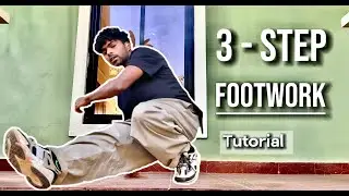 How to Do 3 Step Footwork | Breaking Basics Tutorial | For Beginners