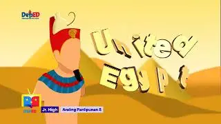 Grade 8 AP Q1 Ep 14 Ang Kabihasnang Egypt sa Africa