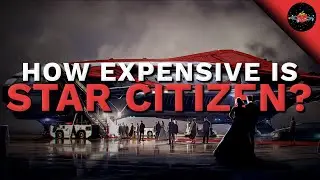 Star Citizen | How Much Does It Cost To Play?