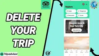 How To Delete Your Trip On Tripadvisor Plan And Book Trips App