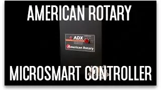 Product Overview: American Rotary MicroSmart&trade; Controller