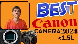 Best canon camera 2024 || Ramvriksh PAL