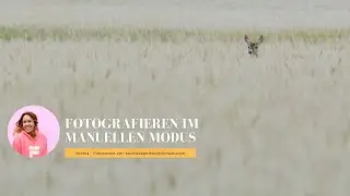 Die Vorteile vom manuellen Fotografieren