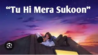 ''Tu Hi Mera Sukoon” || badal roy || song || #song #arijitstyle #romenticsongs #lovesong #gadgests