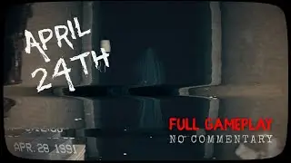April 24th &ndash; Full Game Walkthrough | No Commentary | Psychological Horror | 4K