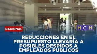 Reducciones en el presupuesto llevaría a posibles despidos a empleados públicos