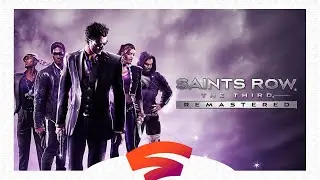 [18+] ON SALE! - Saints Row&reg;: The Third&trade; - Remastered | Stadia Live Game Session