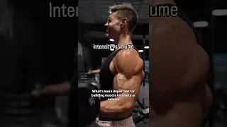 Is intensity or volume more important for building muscle?