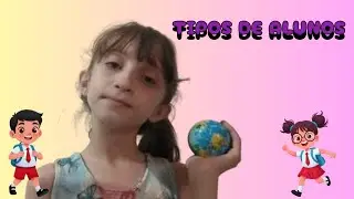 TIPOS DE CRIAN&Ccedil;AS NA ESCOLA | CAROL 