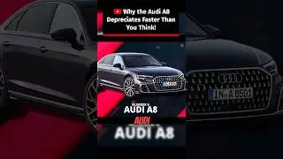 Why the Audi A8 Depreciates Faster Than You Think! #shorts