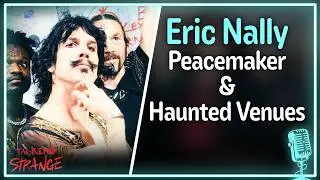 Eric Nally of Foxy Shazam Talk Haunted Music Venues, Peacemaker, and DC | Talking Strange