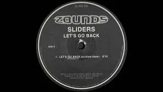 Sliders  - Let's Go Back (Outsane Remix) 2000
