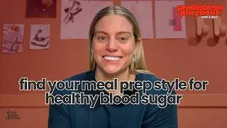 How to Meal Prep for Prediabetes in 3 Different Ways