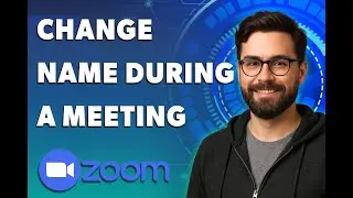 Как изменить имя в Zoom во время встречи [Руководство 2025]