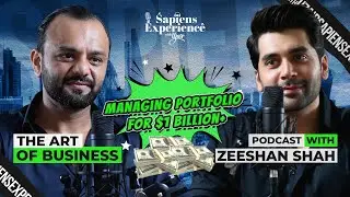 The Art of Business | Sapiens Experience with Uzair Episode 11 ft. Zeeshan Shah