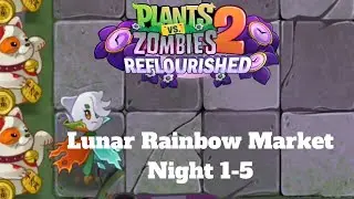 Begonia, Cheese Strawberry?!? | PvZ2: Reflourished | Lunar Rainbow Market Night 1-5