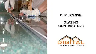Get Your C-17 License - Step By Step Guide to the CSLB for Glazing Contractors in California!