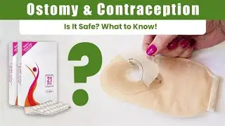 Can Ostomates Use Contraceptives?