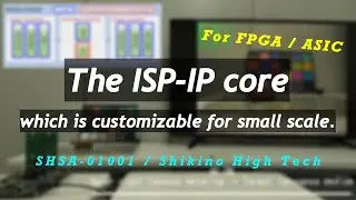 The ISP-IP core which is customizable for small scale. [SHSA-01001]
