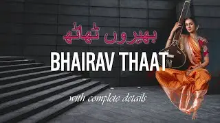 Bhairav Thaat | Full Video | Easy Music Theory | 10 Thaat