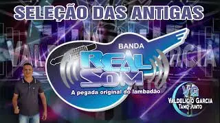 Banda Real Som / Sele&ccedil;&atilde;o Das Antigas