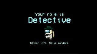 Among Us Detective Finally