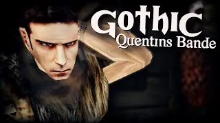 28 │ Gothic: Quentins Bande (Gothic Mod) │ RETTER in Not