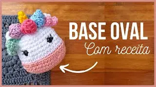 UNICORNIO AMIGURUMI | Base oval para amigurumi.