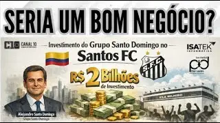 ECONOMISTA QUE ATUOU NO SANTOS FALA SOBRE INTERESSE DE GRUPO COLOMBIANO PELA SAF ALVINEGRA #santos