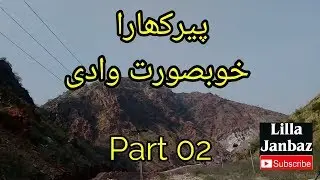 Peer Khara || Khubsurat wadi ||Part 02