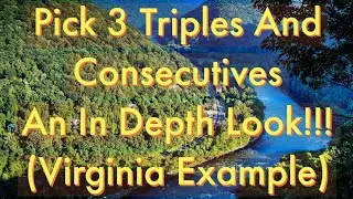 Pick 3 Triples and Consecutive numbers-An In Depth Look!!! (Virginia Example)