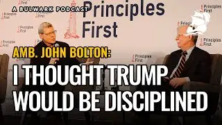 Посол Джон Болтон: Я думал, что Трамп будет наказан | Подкаст Bulwark